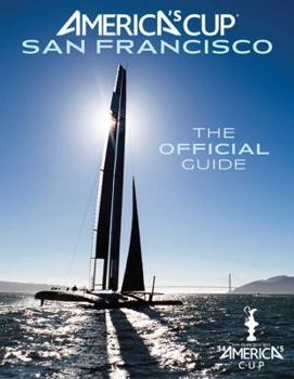 Hardcover America's Cup San Francisco: The Official Guide Book