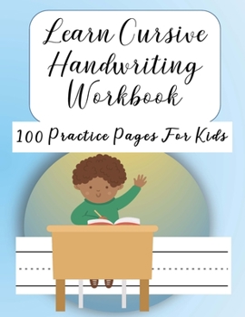 Learning Cursive Handwriting Workbook: Left hand journal workbook notebook for cursive letter practice for left handed beginner girls boys kids teens adults. 100 practice pages