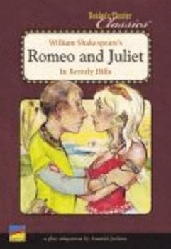 Unknown Binding William Shakespeare's Romeo and Juliet in Beverly Hills (Reader's Theater Classics): A Play Adaptation Book