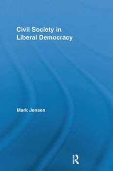 Paperback Civil Society in Liberal Democracy Book