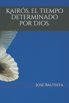 Paperback Kairós, el tiempo determinado por Dios. [Spanish] Book