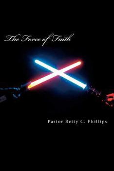 Paperback The Force of Faith Book
