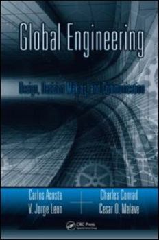 Hardcover Global Engineering: Design, Decision Making, and Communication Book