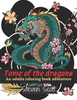 Paperback Tome of the Dragons an Adult Coloring Adventure Book