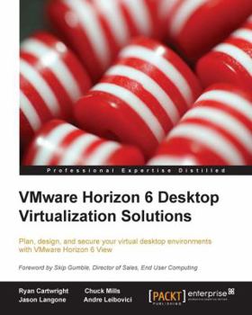 Paperback Vmware Horizon 6 Desktop Virtualization Solutions Second Edition Book