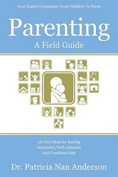 Parenting: A Field Guide