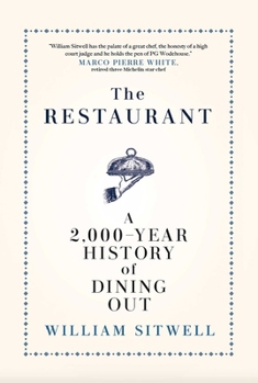 Hardcover The Restaurant: A 2,000-Year History of Dining Out -- The American Edition Book