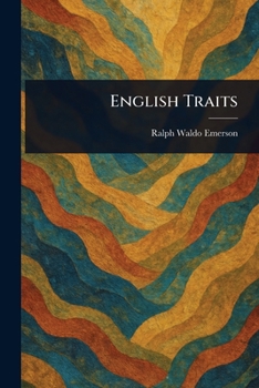 English Traits (Collected Works, Vol 5)