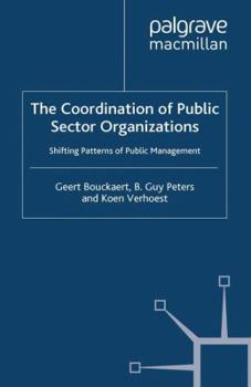 Paperback The Coordination of Public Sector Organizations: Shifting Patterns of Public Management Book