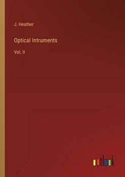 Paperback Optical Intruments: Vol. II Book