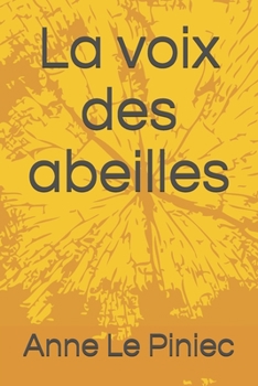 La voix des abeilles (French Edition)