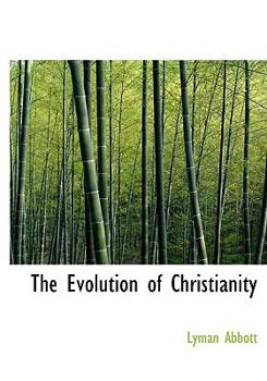 Paperback The Evolution of Christianity [Large Print] Book