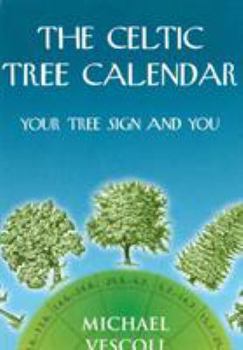 Paperback The Celtic Tree Calendar: Your Tree Sign and You Book
