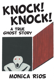 Paperback Knock! Knock! A True Ghost Story Book