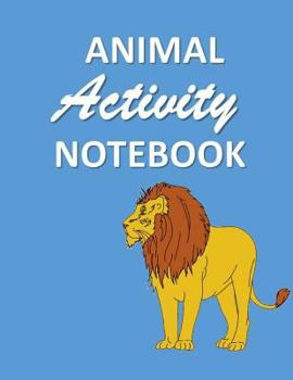 Paperback Animal Activity Notebook: Lion fun/funny Animal Activity and Notebook combined 120 pages 8"x11" Book