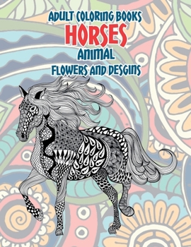 Paperback Adult Coloring Books Flowers and Desgins - Animal - Horses Book