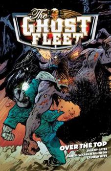 Paperback The Ghost Fleet, Volume 2: Over the Top Book