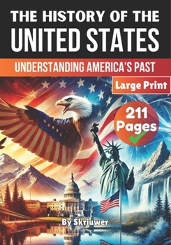 The History of the USA | Understanding America's Past: The History of the United States of America | The Story of the United States (The History Series)
