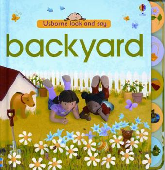 Backyard Look and Say (Look and Say Board Books) - Book  of the Usborne Look and Say