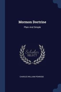 "mormon" Doctrine, Plain And Simple, Or, Leaves From The Tree Of Life