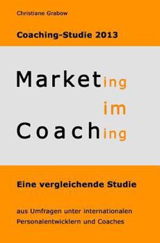 Paperback Marketing im Coaching - Coaching-Studie 2013 [German] Book