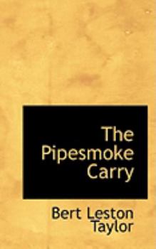 The Pipesmoke Carry