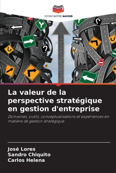 Paperback La valeur de la perspective stratégique en gestion d'entreprise [French] Book