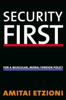Hardcover Security First: For a Muscular, Moral Foreign Policy Book