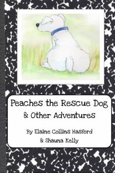 Paperback Peaches the Rescue Dog & Other Adventures Book