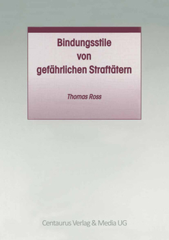 Paperback Bindungsstile Von Gefährlichen Straftätern [German] Book