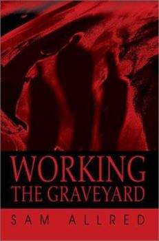 Hardcover Working the Graveyard Book