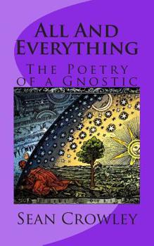 Paperback All And Everything: The Poetry of a Gnostic Book