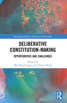 Paperback Deliberative Constitution-making: Opportunities and Challenges Book