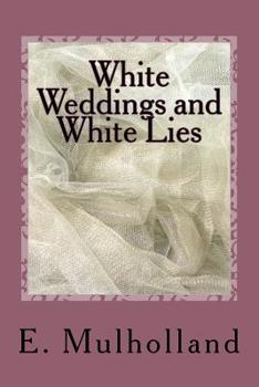 Paperback White Weddings and White Lies Book