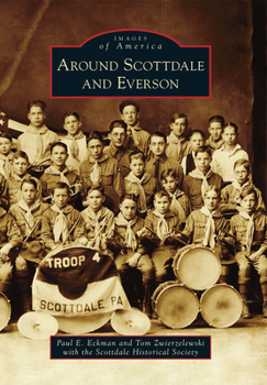 Around Scottdale and Everson - Book  of the Images of America: Pennsylvania