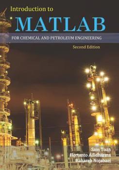 Paperback Introduction to MATLAB for Chemical & Petroleum Engineering 2nd Edition Book