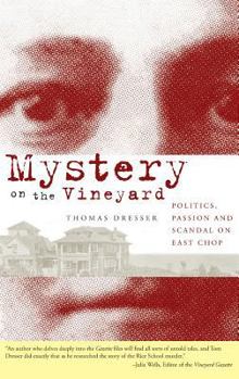 Hardcover Mystery on the Vineyard: Politics, Passion and Scandal on East Chop Book