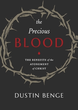 Paperback Precious Blood: The Benefits of the Atonement of Christ Book