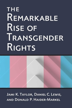 Hardcover The Remarkable Rise of Transgender Rights Book