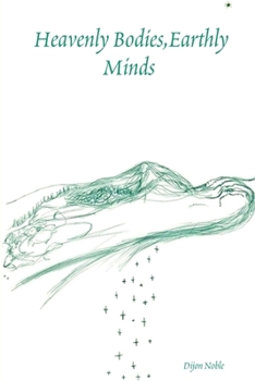 Paperback Heavenly Bodies, Earthly Minds Book