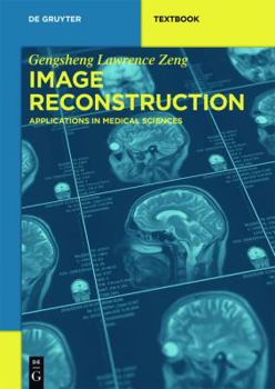 Paperback Image Reconstruction: Applications in Medical Sciences Book