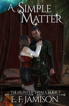 Paperback A Simple Matter: The Hunter Trials Book 7: (A Monster Fantasy Romance Series) Book