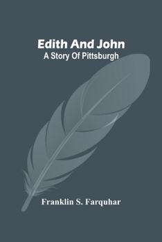 Paperback Edith And John: A Story Of Pittsburgh Book