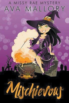Mischievous - Book #3 of the Missy Rae Mystery