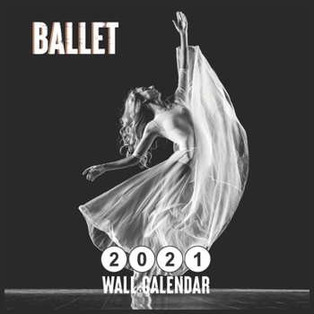 Paperback Ballet 2021 Wall Calendar: 18 Months Mini Wall Calendar 2021 Book