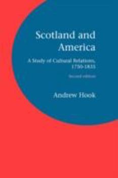 Paperback Scotland and America: A Study of Cultural Relations, 1750-1835 Book