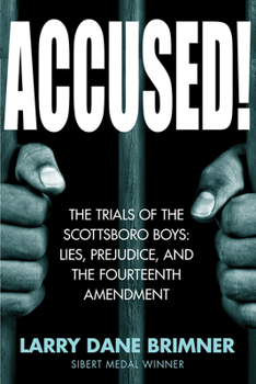 Hardcover Accused!: The Trials of the Scottsboro Boys: Lies, Prejudice, and the Fourteenth Amendment Book