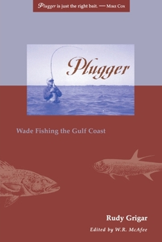 Paperback Plugger: Wade Fishing the Gulf Coast Book