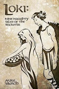 Paperback Loki: Nine Naughty Tales of the Trickster Book