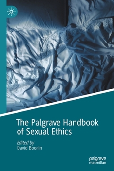Paperback The Palgrave Handbook of Sexual Ethics Book